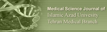 Medical Science Journal of Islamic Azad Univesity - Tehran Medical Branch